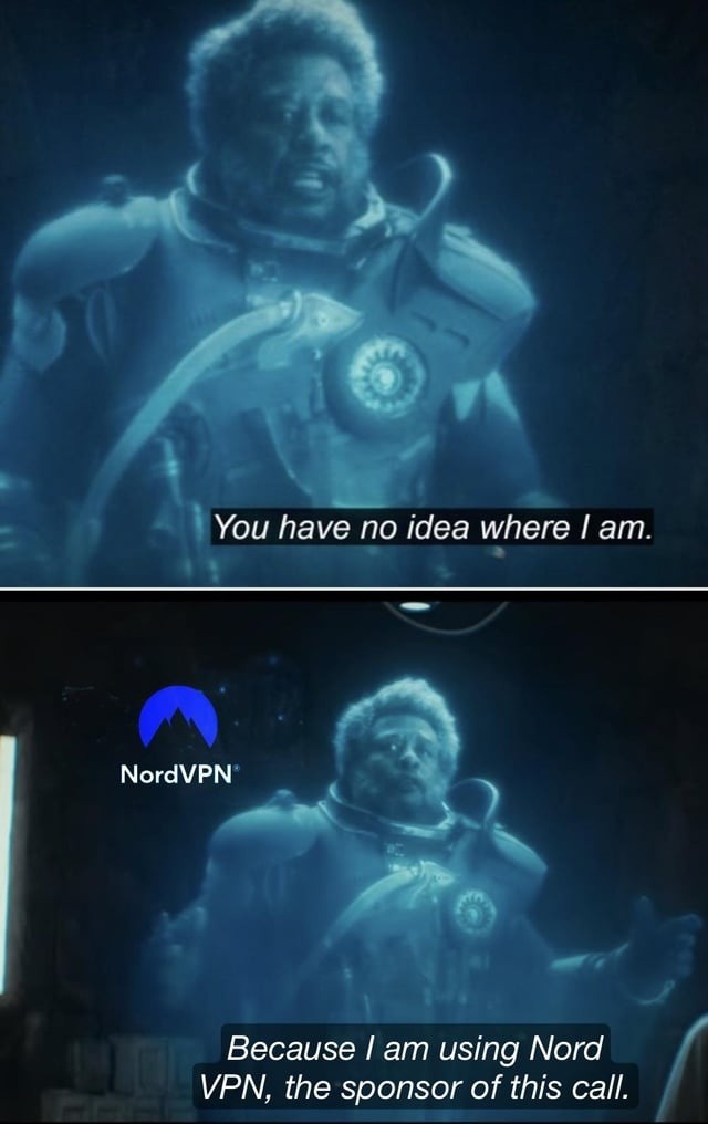 You can't find me. I'm NordVPN now - meme