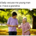 I have a grandma