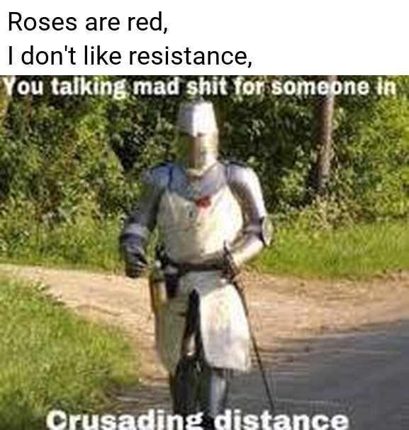 resist; get crusaded. - meme