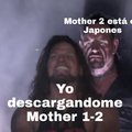 El Mother 1 esta si esta en español, el 2 no