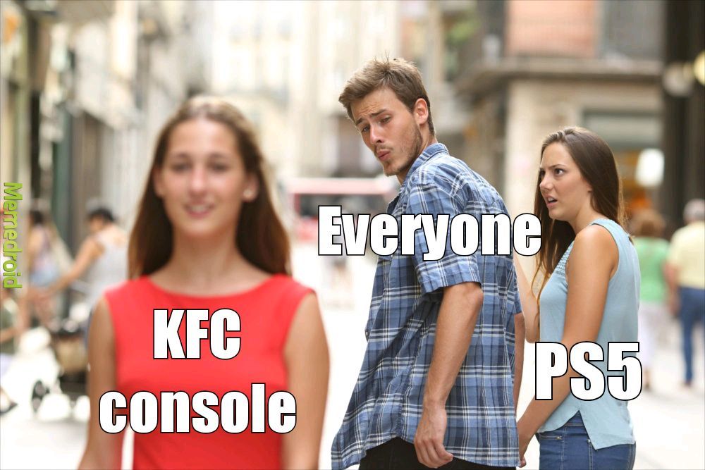 Ps5 or KFC console? - meme