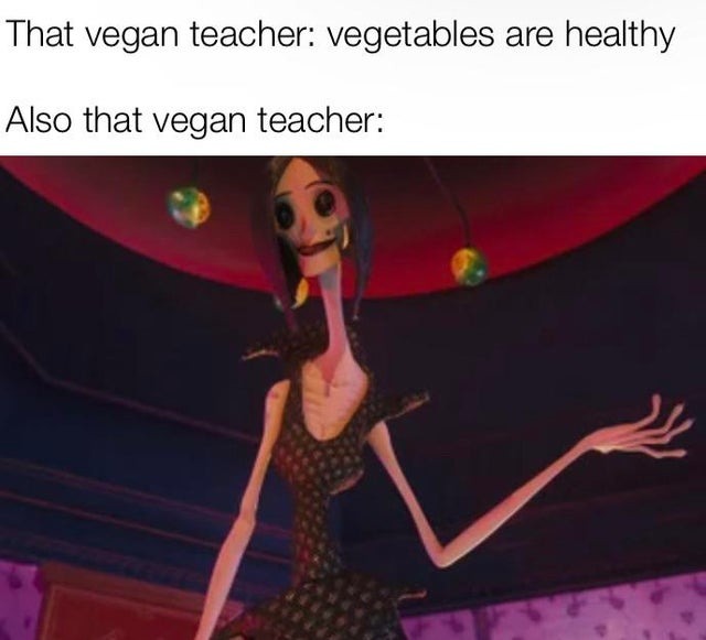 That vegan teacher - meme