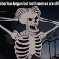 Screw dem moth memes br0ther