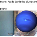 Is Neptune a joke to you?