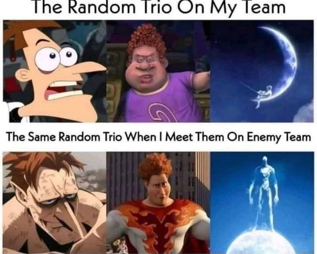 The random trio on my team - meme