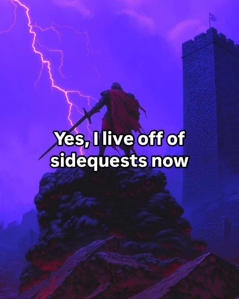 Yes, I live off side quests now. The main plot is boring - meme