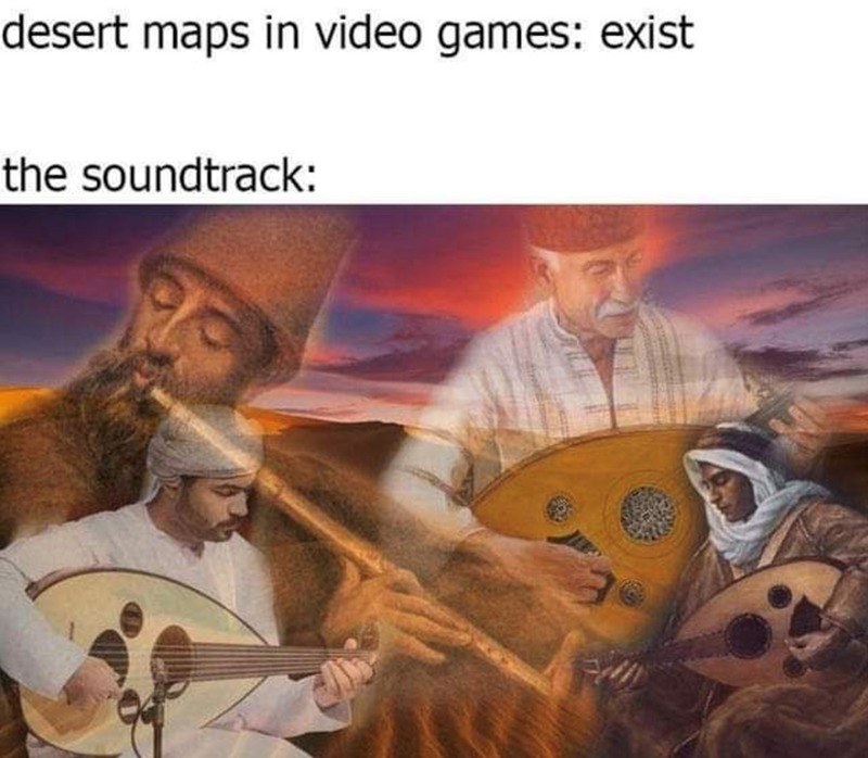 Desert maps soundtrack - meme
