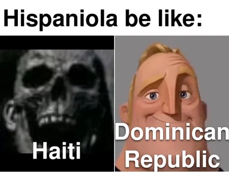 hispaniola be like - meme