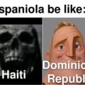 hispaniola be like