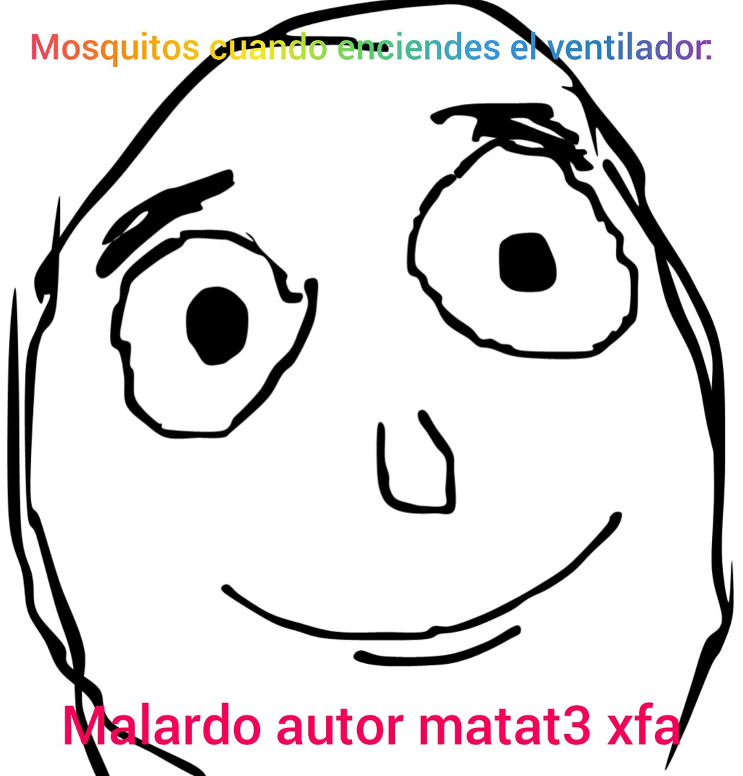 Contexto: lo ventiladores encendidos alejan a los mosquitos - meme