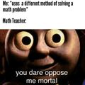 you DARE oppose me mortal