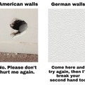 American walls vs German walls