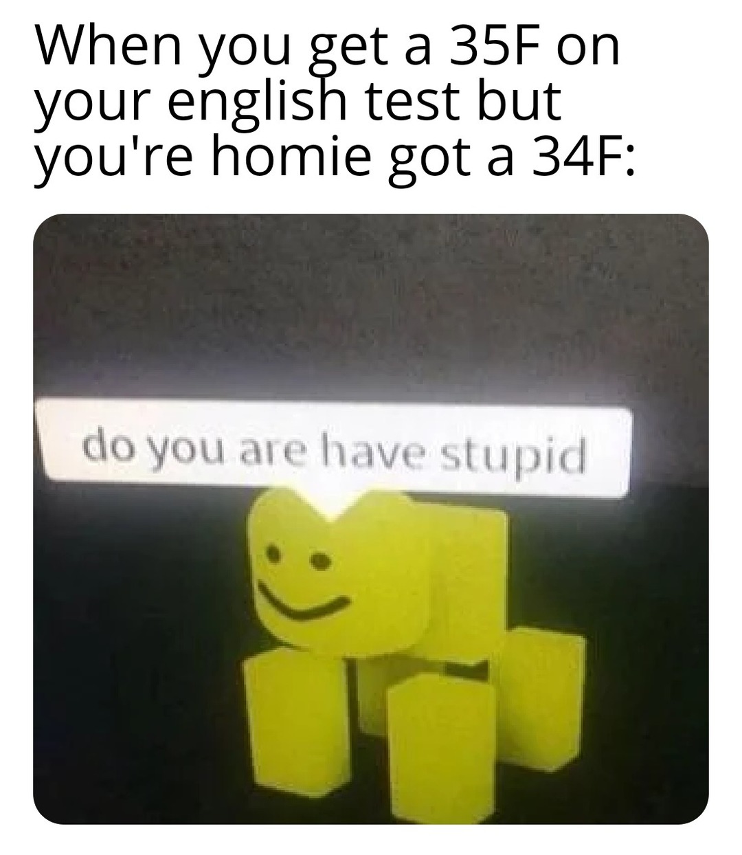 Me fail english? That's unpossible - meme