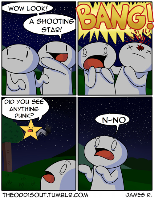 shooting star. get it? HAHAHAHAHAHAHAHA please send help - meme