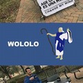 Wololo~