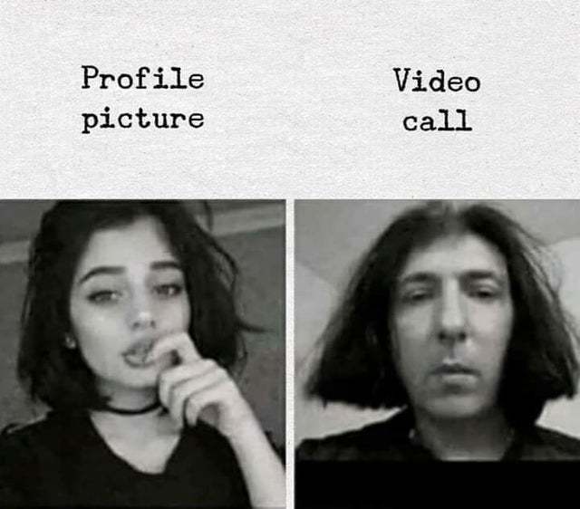 Profile pic vs video call - meme