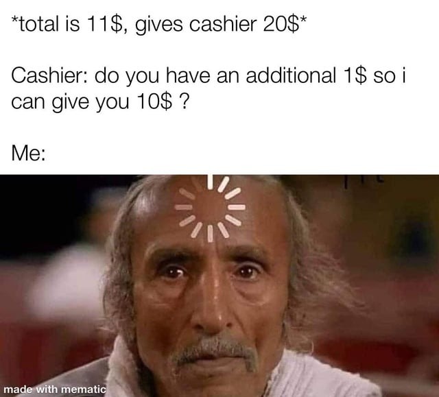 Cashier moment - meme