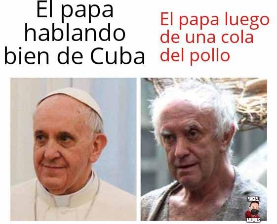 El papa visita Cuba cola del pollo - meme