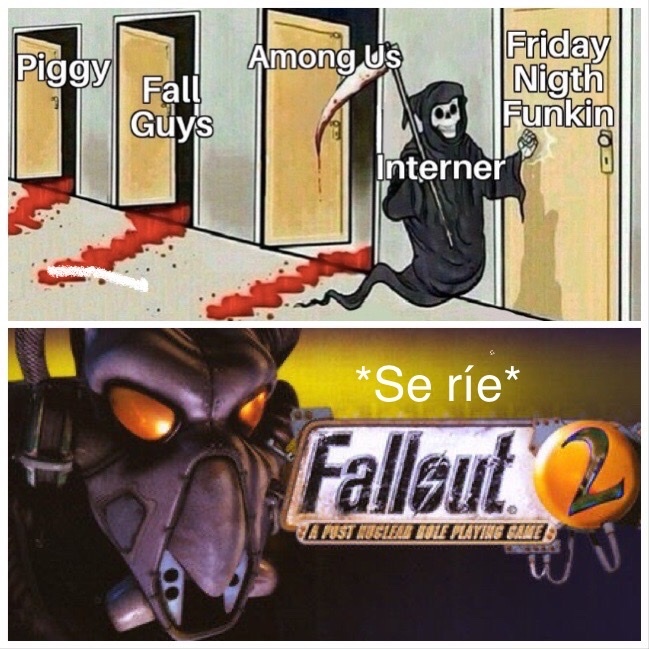 Fallout 2 es inmortal - meme