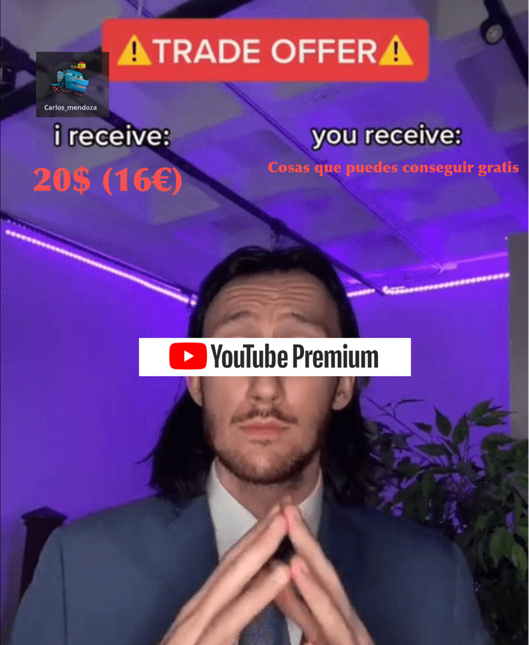 Youtube premium es para blancear dinero con youtube. - meme