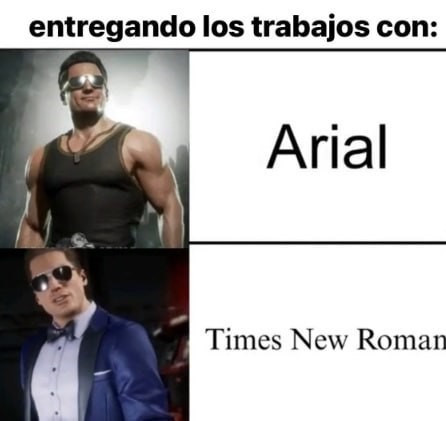 Que fuente usan en sus trabajos - meme