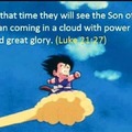 Have you heard of our Lord and savior Goku?