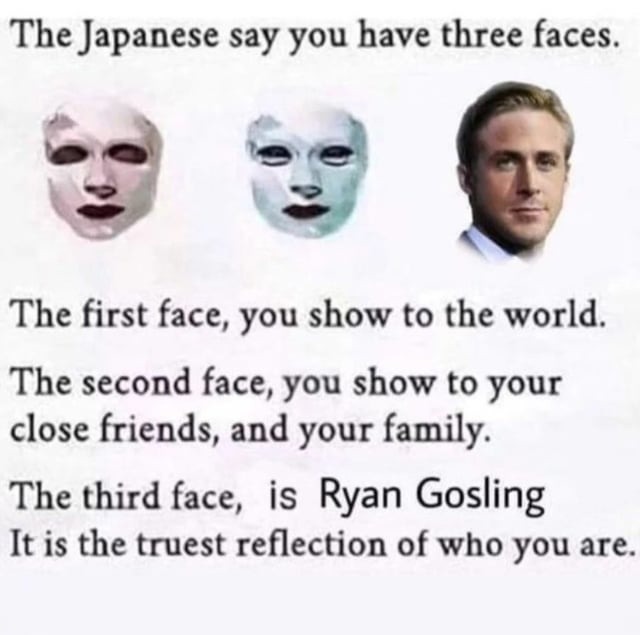 Un dicho japonés dice que tenemos tres caras - meme