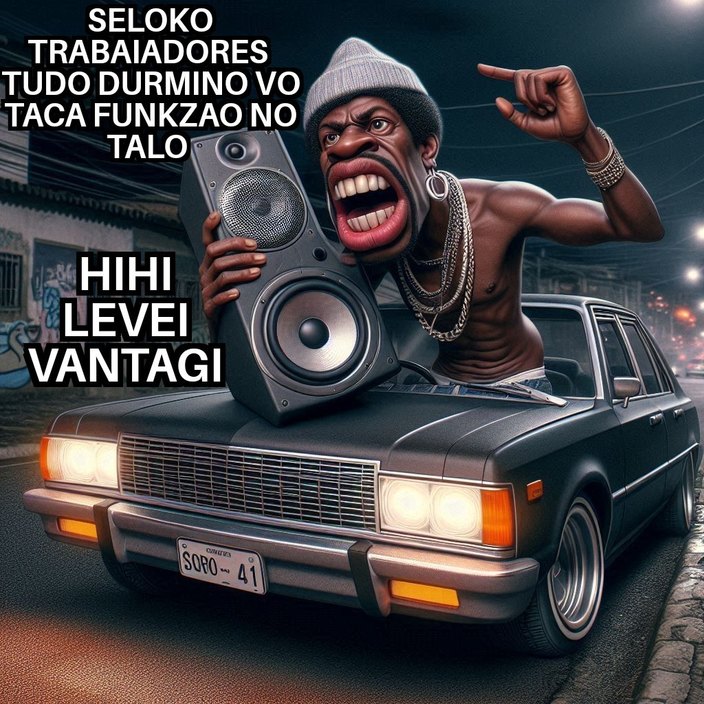 Hihi levei vantagi, bostil, funkeiro - meme