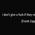 Frank Zappa fresh outta fucks