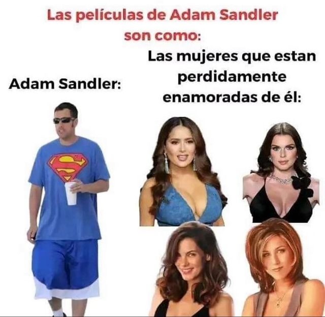 Adam Sandler le sabe al cast de películas - meme