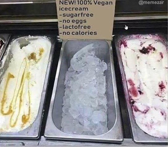 Ice cream for vegans - meme