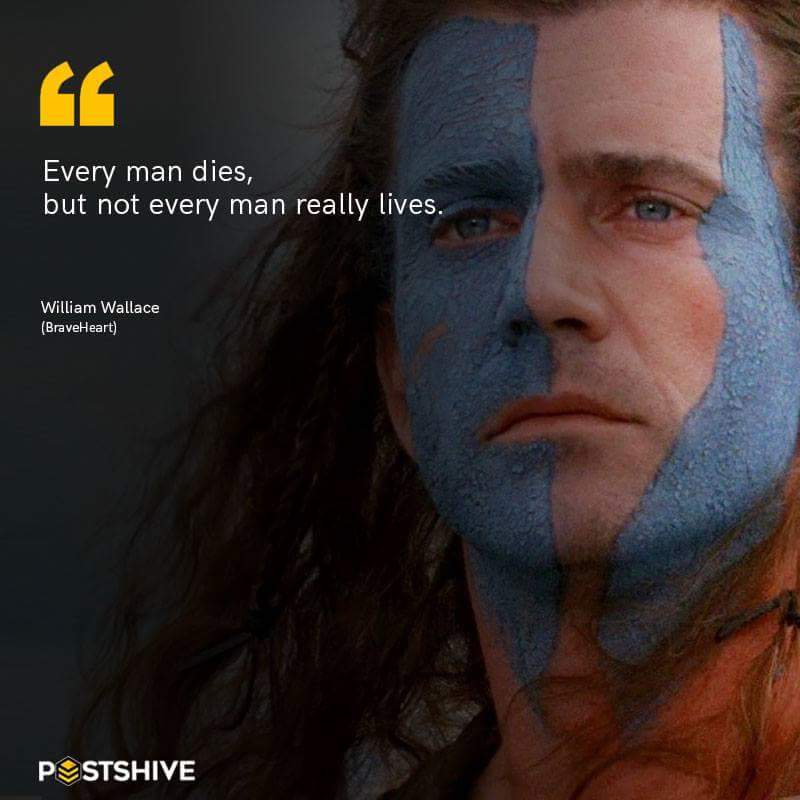 Man dies. Every man dies not every man really Lives. William Wallace Braveheart. Уильям Уоллес Инфинити. Уильям Уоллес тату.