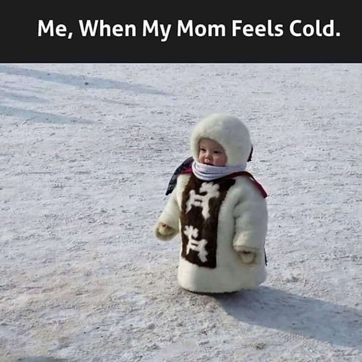 When mom feels cold | gagbee.com - meme