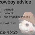 Listen to the cowboy advice.