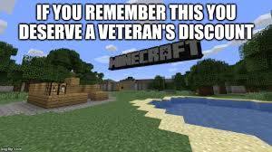 Minecraft veterans rise up - meme