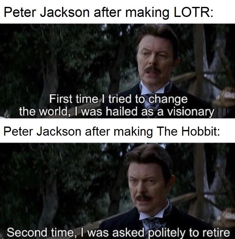 Peter Jackson after The Hobbit: Second time, asked to retire - meme