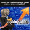 Double stonks