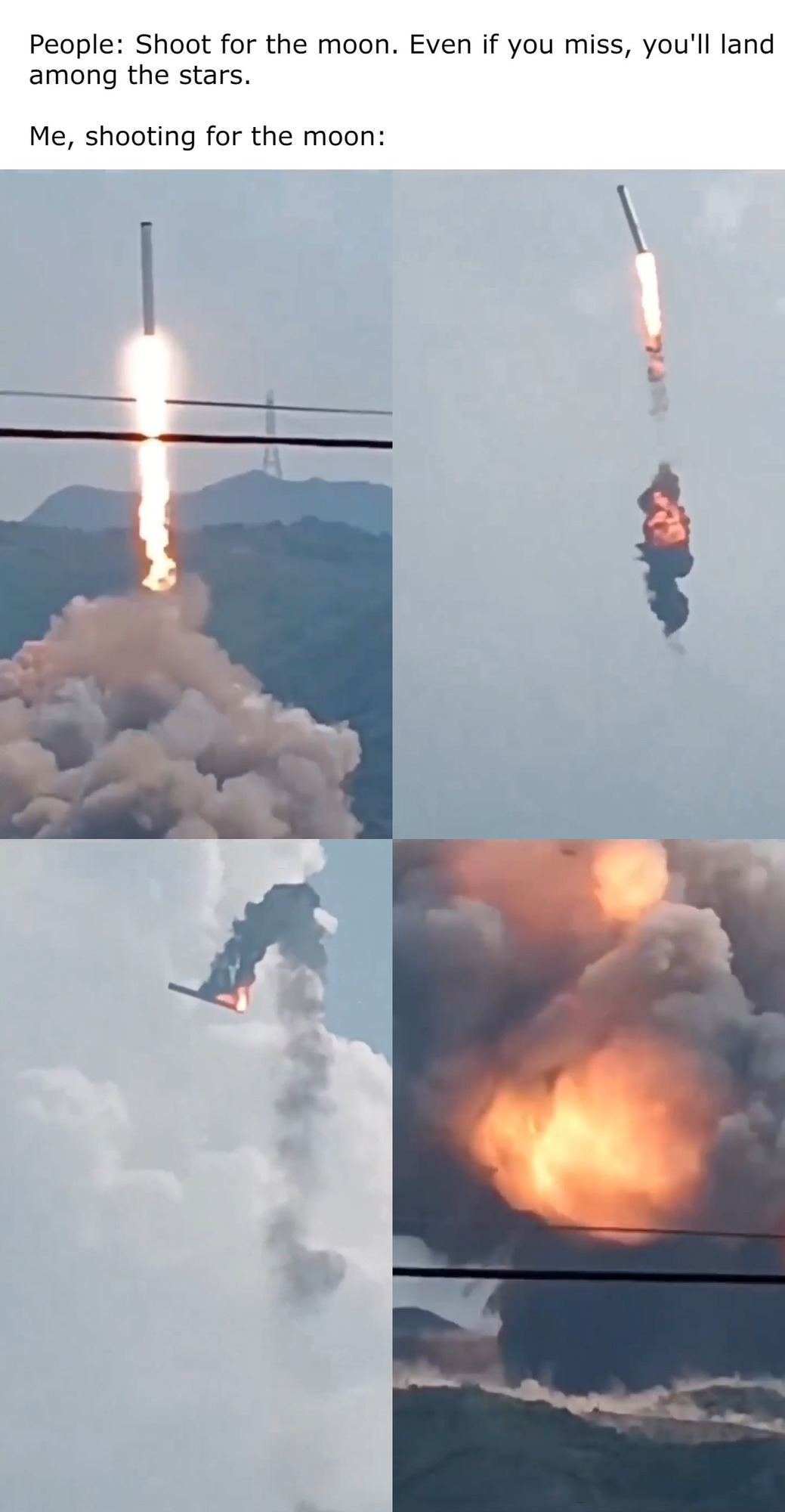 Shoot for the moon, they said. It'll be fun, they said. - meme