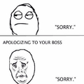 How I would apologize to my gf..........................................IF I HAD ONE!!!