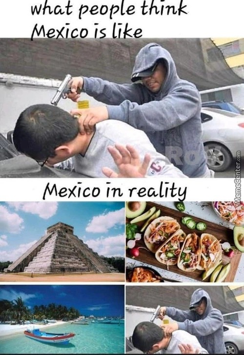 Mexico in reality - meme