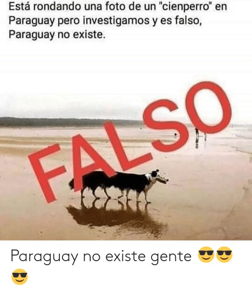Paraguay no exiateEl que diga repost es gay si lo dijiste eres gay - meme