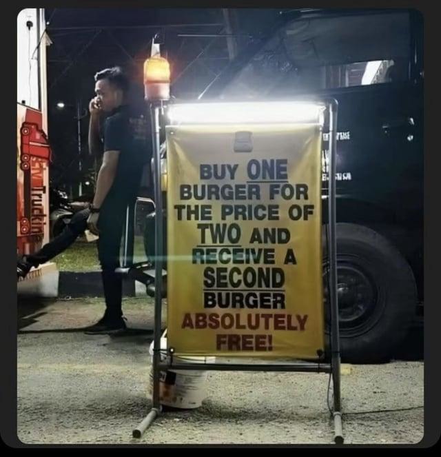 Buy one burger for the price of IQ, get one free - meme