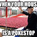 When your house is a pokestop
