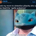 The garlic Pokémon, of course