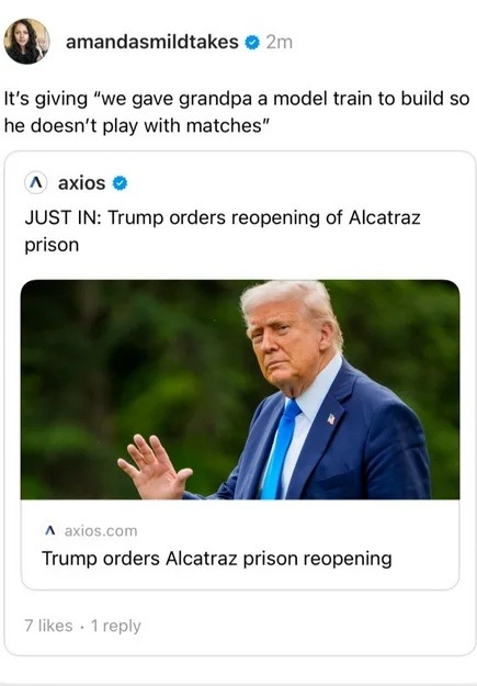 Trump reopening Alcatraz like it’s his new Lego project - meme