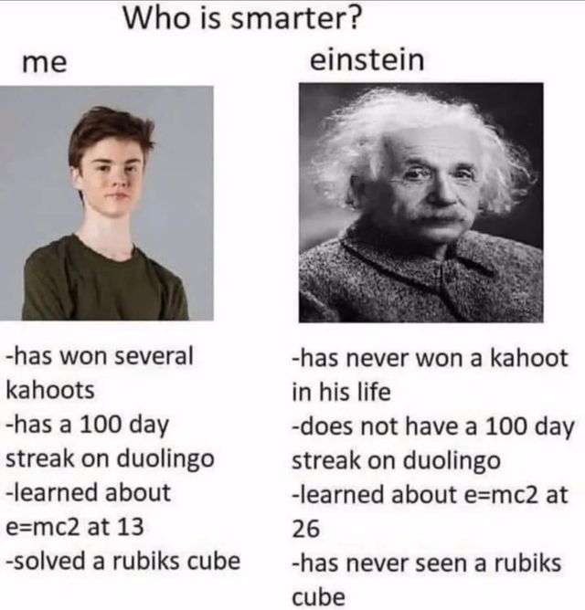 Einstein can't use a modern computer, so I'm smarter - meme