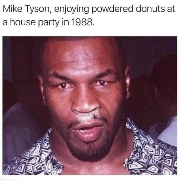 Mike Tyson loved sweets - meme