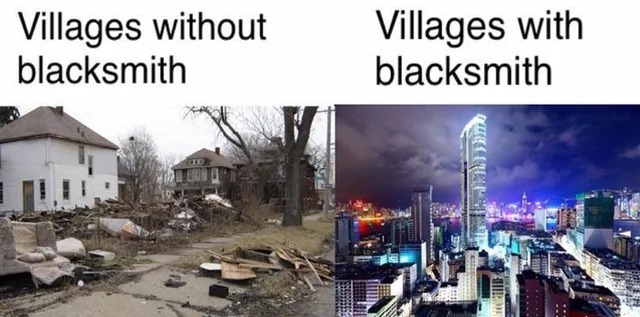 Villages with blacksmith - meme