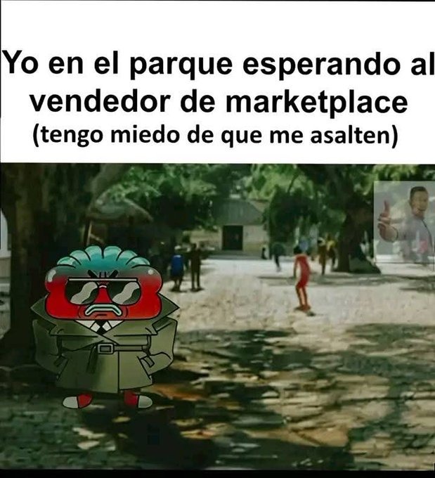 alguna vez han vendido por marketplace? - meme