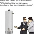 If you call it a hot water heater so help me I will slap the ever living shit out of you